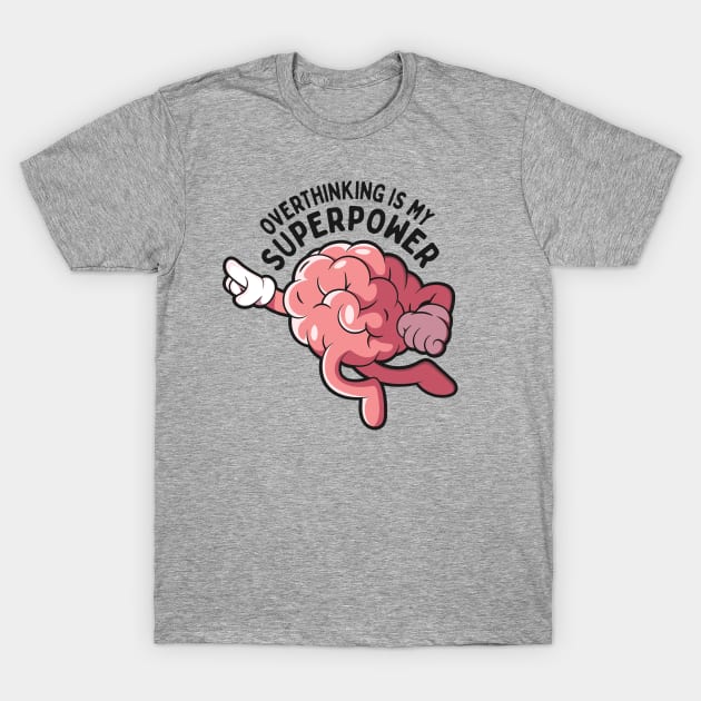 Overthinking Is My Superpower: Funny Overthinking Brain in Flight T-Shirt by TwistedCharm